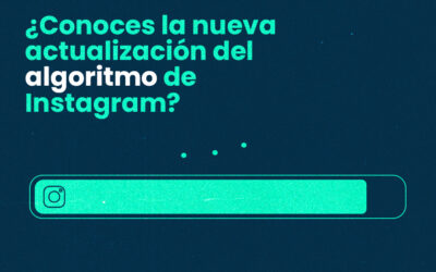 ¿Conoces la nueva actualización del algoritmo de Instagram?